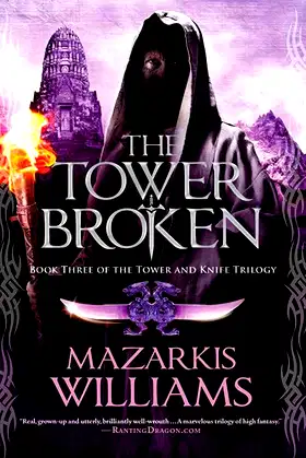 The Tower Broken: Book Three of the Tower and Knife Trilogy poster