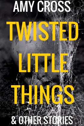 Twisted Little Things and Other Stories poster