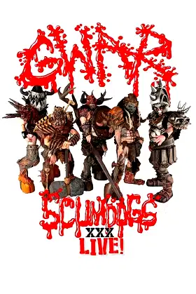 GWAR - Scumdogs XXX Live! The 30th Anniversary Reunion Show poster