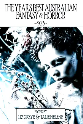 The Year's Best Australian Fantasy and Horror 2013 poster