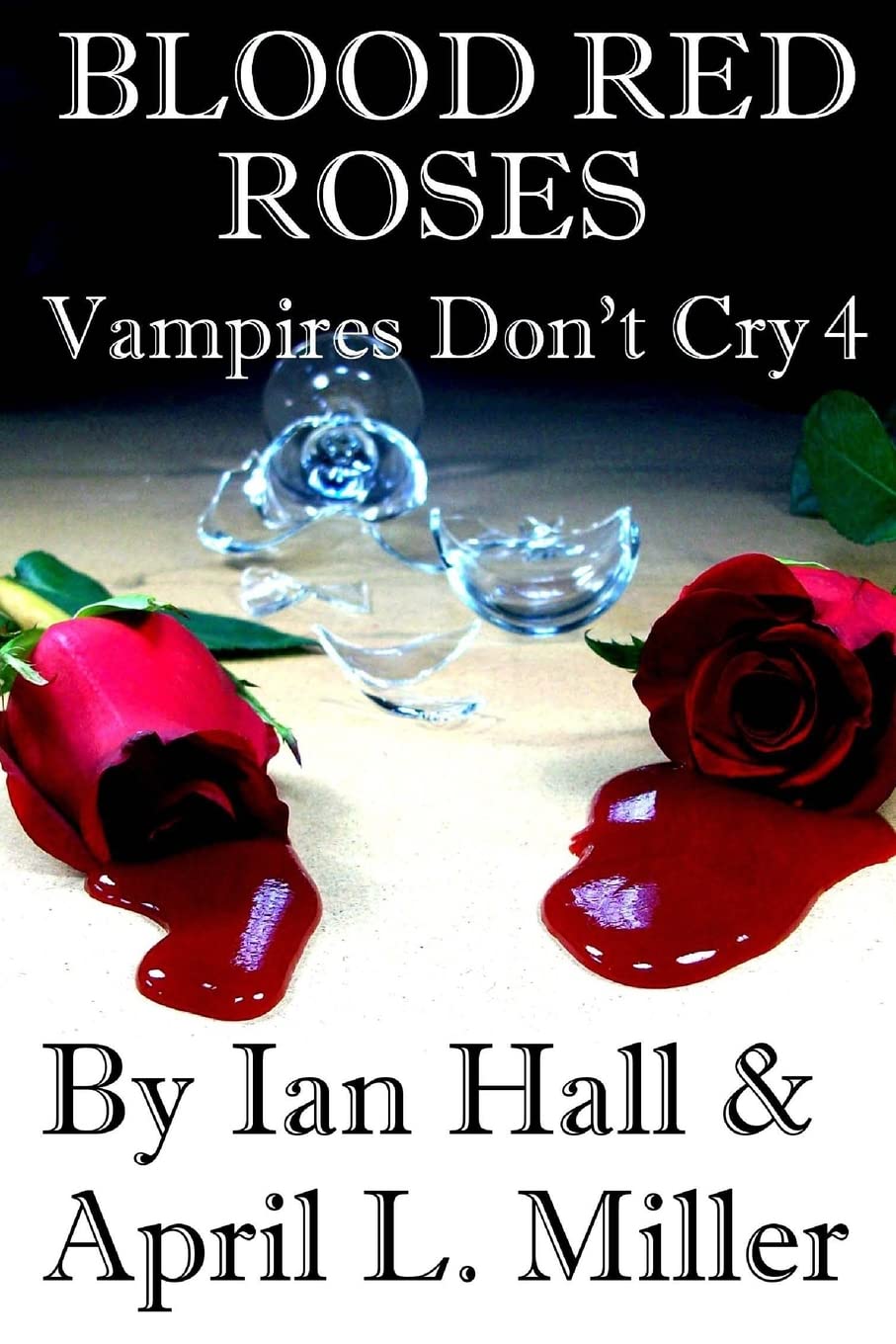Vampires Don't Cry Book 4: Blood Red Roses poster
