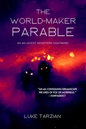 The World Maker Parable (Adjacent Monsters Book 1) poster