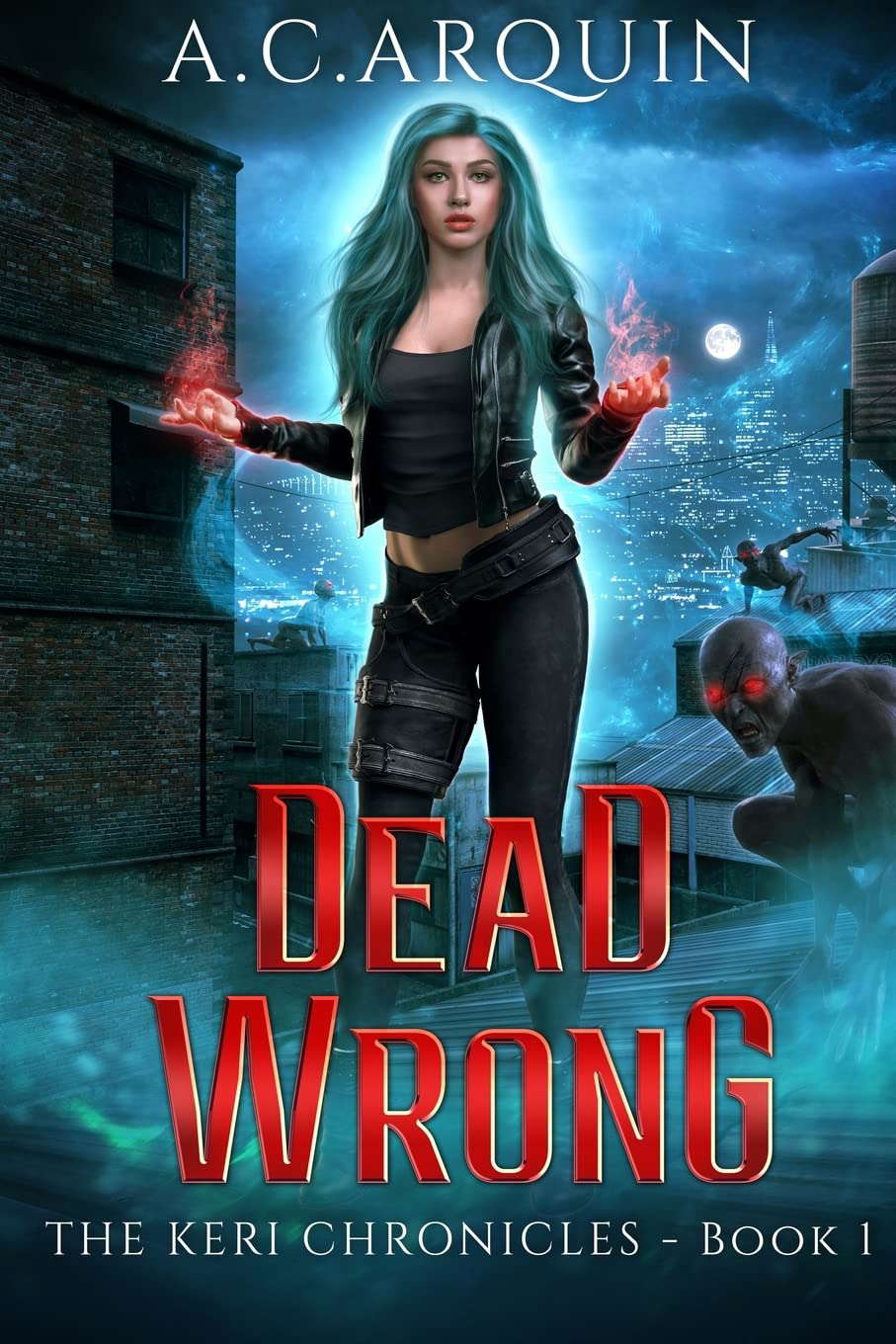 Dead Wrong: A Supernatural Mystery Thriller (The Keri Chronicles) poster