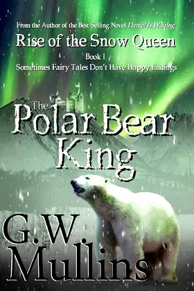 Rise Of The Snow Queen Book One: The Polar Bear King poster
