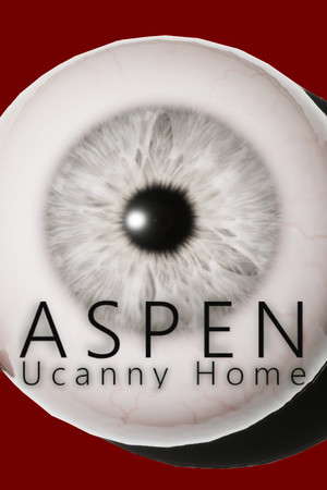 ASPEN： Uncanny Home poster