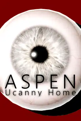 ASPEN： Uncanny Home poster