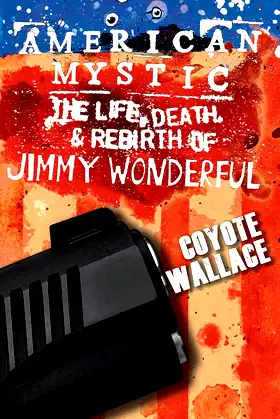 American Mystic: The Life, Death, & Rebirth of Jimmy Wonderful poster