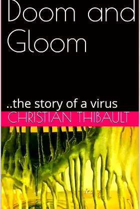 Doom and Gloom: ..the story of a virus poster