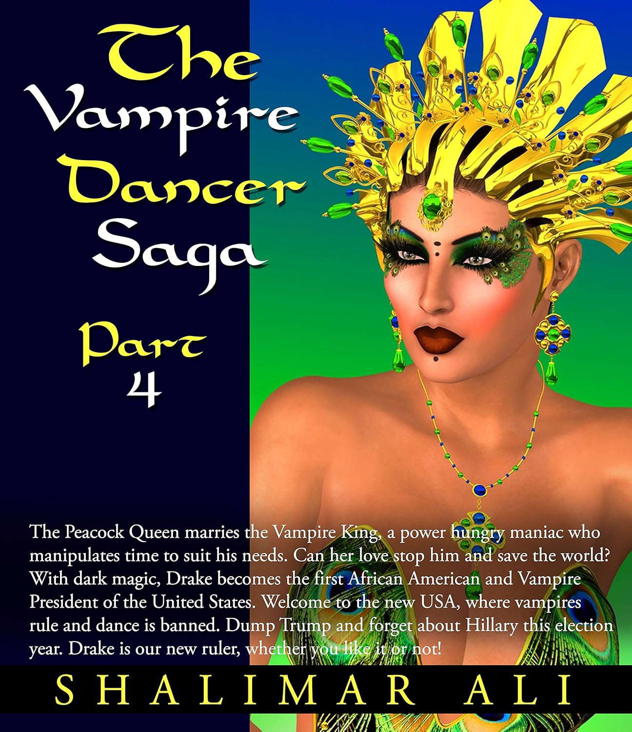 The Vampire Dancer Saga, Part 4: The Peacock Queen marries the Vampire King poster