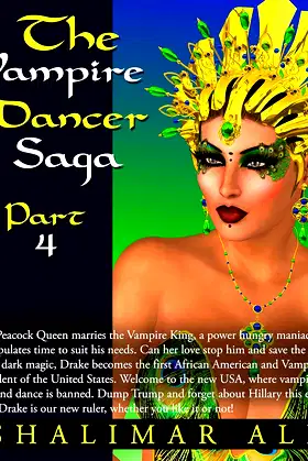 The Vampire Dancer Saga, Part 4: The Peacock Queen marries the Vampire King poster