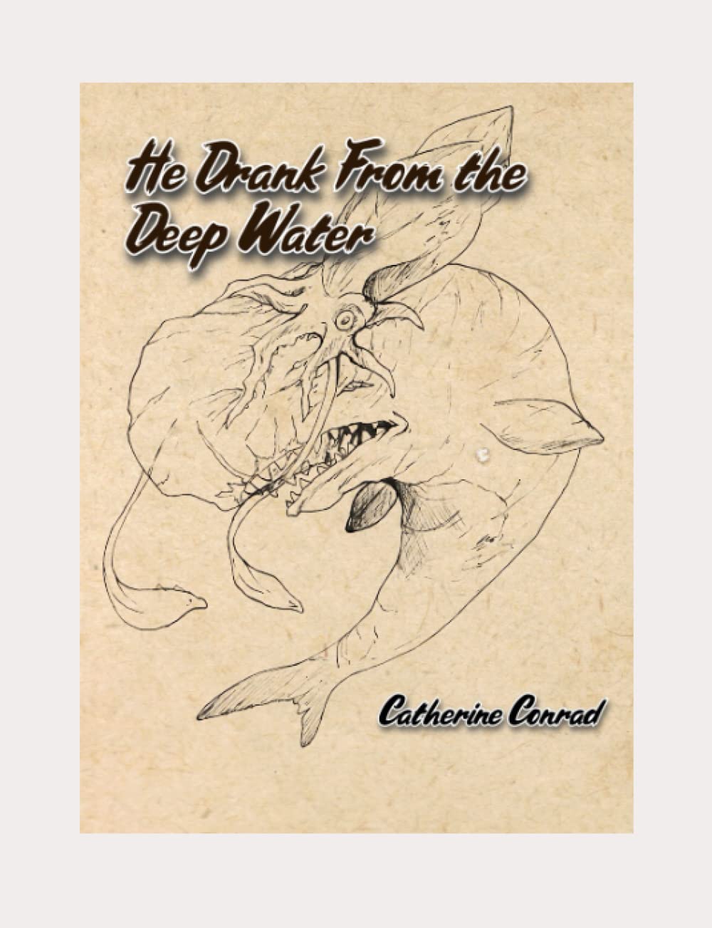 He Drank From the Deep Water poster