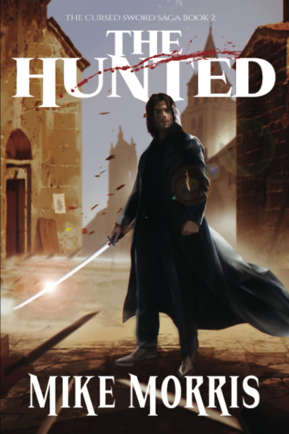 The Hunted: Nathaniel Rane Book 2 (The Cursed Sword Saga) poster