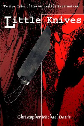 Little Knives: Twelve Tales of Horror and the Supernatural poster