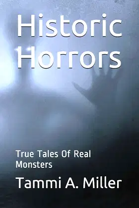 Historic Horrors:: True Tales Of Real Monsters poster