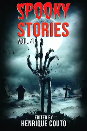Spooky Stories Vol. 4: Nightmares Come To Life and You Can't Escape! poster
