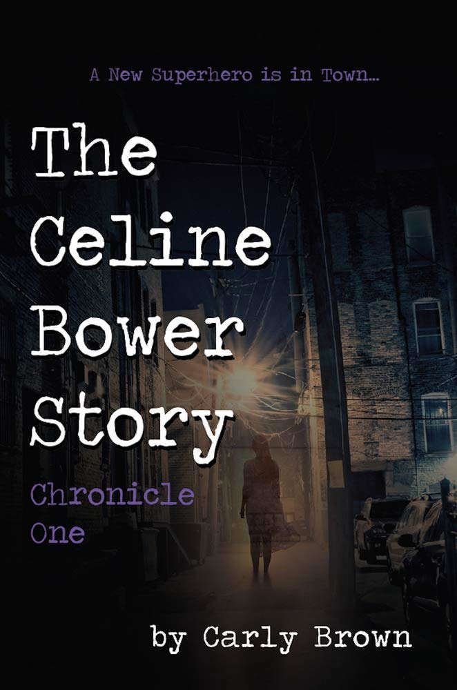 The Celine Bower Story: Chronicle One poster