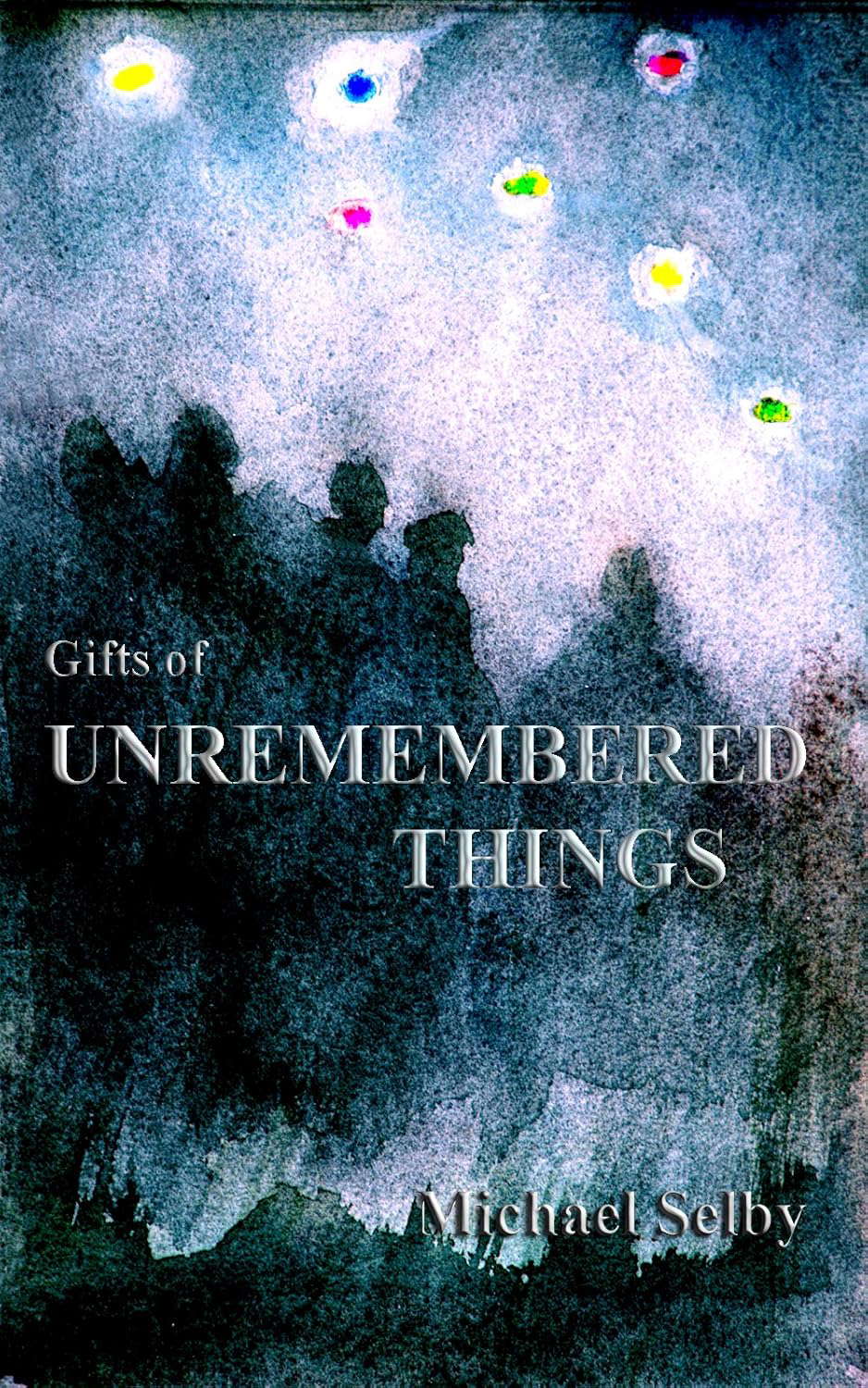 Gifts of Unremembered Things poster