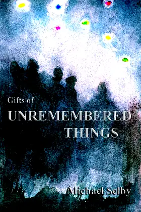 Gifts of Unremembered Things poster