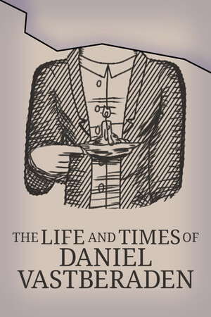 The Life and Times of Daniel Vastberaden poster
