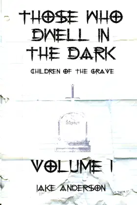 Those Who Dwell in the Dark: Children of the Grave: Volume 1 poster