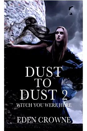 Dust To Dust 2: Witch You Were Here poster