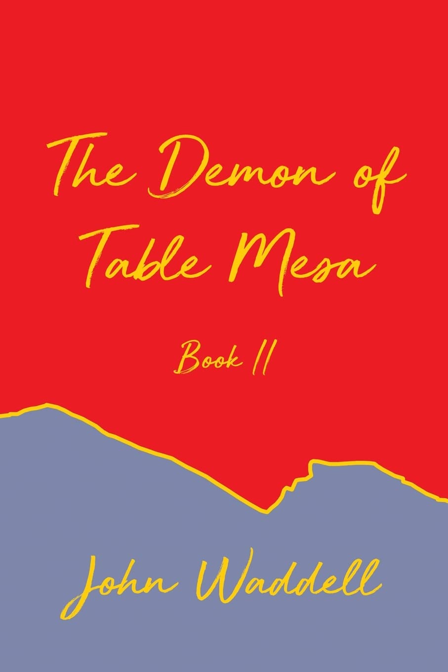 The Demon of Table Mesa Book II poster