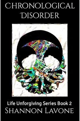 Chronological Disorder: Life Unforgiving Series Book 2 poster