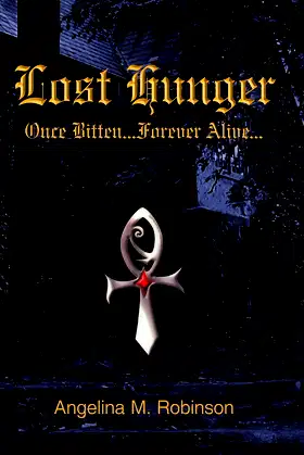 Lost Hunger: Once Bitten...Forever Alive: Part I of the Hunger Series poster