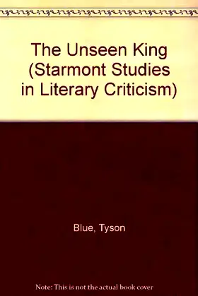 The Unseen King (Starmont Studies in Literary Criticism) poster