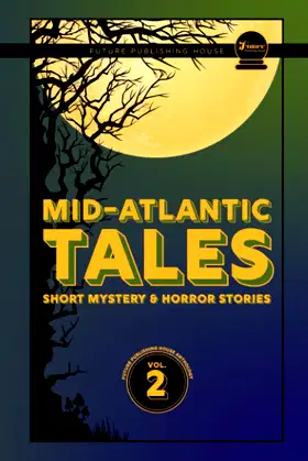 Mid-Atlantic Tales: Short Mystery and Horror Stories poster