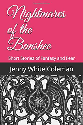 Nightmares of the Banshee: Short Stories of Fantasy and Fear (Volume 1) poster