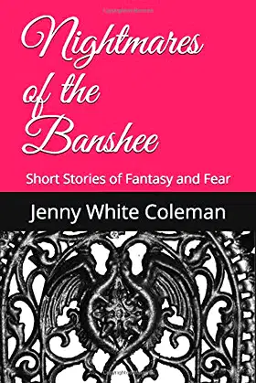 Nightmares of the Banshee: Short Stories of Fantasy and Fear (Volume 1) poster