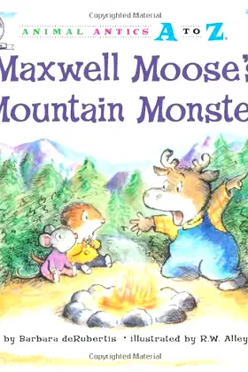 Maxwell Moose's Mountain Monster (Animal Antics A to Z) poster