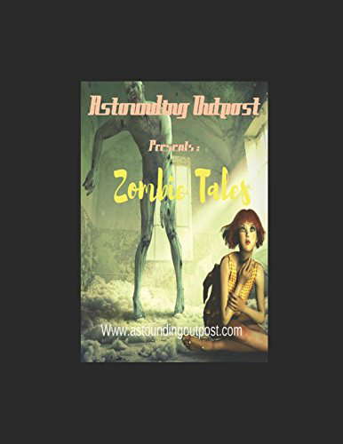 Zombie Tales: Complete (The Astounding Outpost Presents) poster