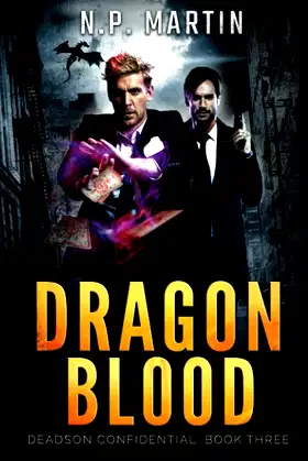 Dragon Blood (Deadson Confidential Book 3) poster