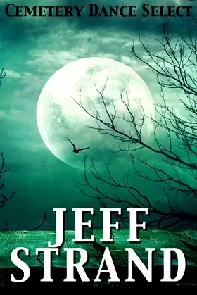 Cemetery Dance Select: Jeff Strand poster