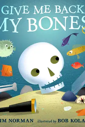 Give Me Back My Bones! poster
