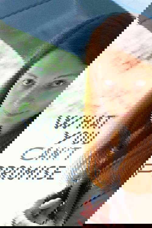 What You Can't Promise poster