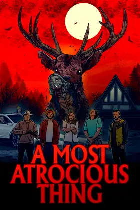 A Most Atrocious Thing poster