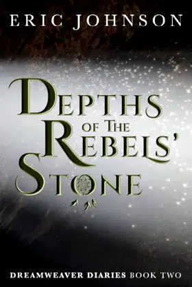 Depths of the Rebels' Stone (Dreamweaver Diaries) poster