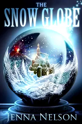 The Snow Globe (The Winterhaven Chronicles) poster