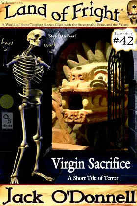 Virgin Sacrifice: A Short Tale of Terror (Land of Fright Book 42) poster