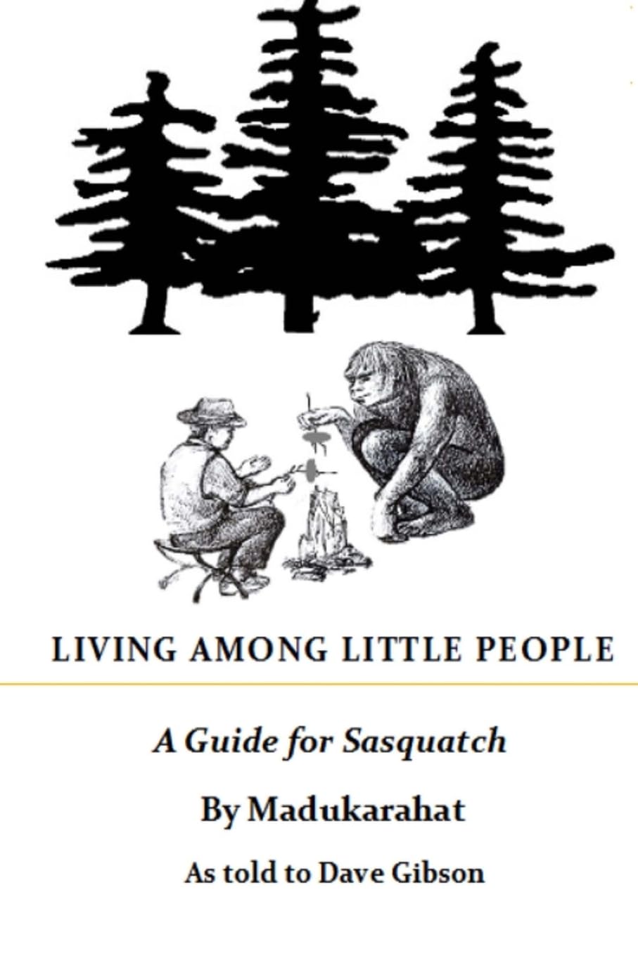 Living Among Little People: A Guide For Sasquatch poster