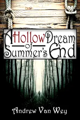 A Hollow Dream of Summer's End: (A Hollow Dream - Season One) poster