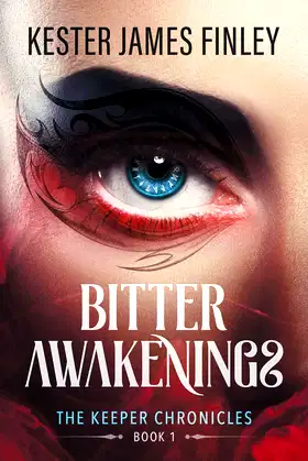 Bitter Awakenings (The Keeper Chronicles) poster