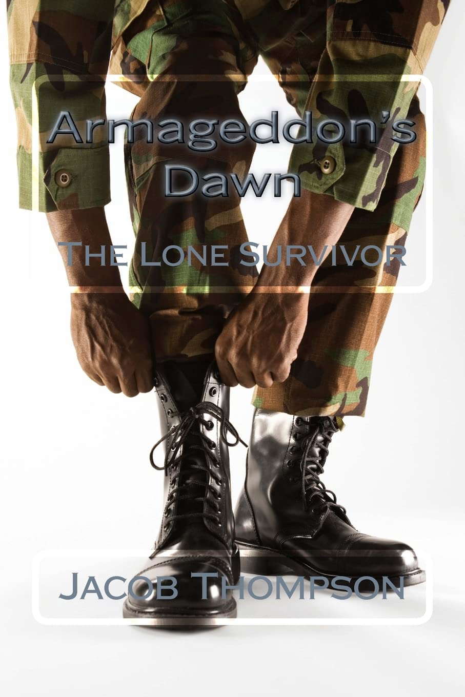 Armageddon's Dawn: The Lone Survivor poster
