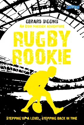 Rugby Rookie: Stepping up a level, Stepping back in time (Rugby Spirit) poster