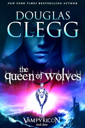 The Queen of Wolves: A Vampire Dark Fantasy Epic (The Vampyricon Book 3) poster