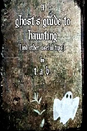 A Ghost's Guide To Haunting poster