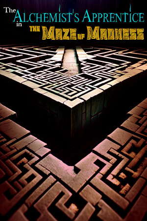 The Alchemist's Apprentice in the Maze of Madness poster